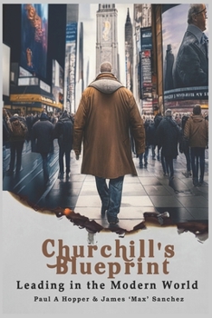 Paperback Churchill's Blueprint: Leading in the Modern World Book