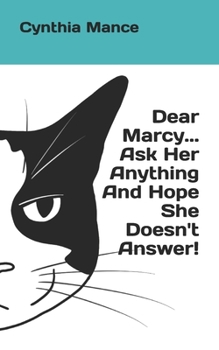 Paperback Dear Marcy... Ask Her Anything And Hope She Doesn't Answer! Book