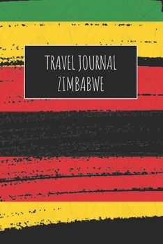Travel Journal Zimbabwe: 6x9 Travel Notebook or Diary with prompts, Checklists and Bucketlists perfect gift for your Trip to Zimbabwe for every Traveler