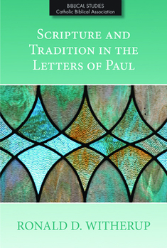 Paperback Scripture and Tradition in the Letters of Paul Book