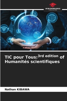Paperback TIC pour Tous: 3rd edition of Humanités scientifiques Book