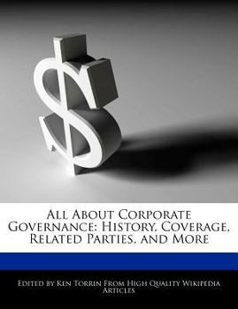 Paperback All about Corporate Governance: History, Coverage, Related Parties, and More Book