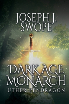Paperback Dark Age Monarch: Uther Pendragon Book