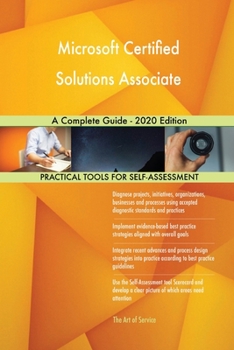 Paperback Microsoft Certified Solutions Associate A Complete Guide - 2020 Edition Book