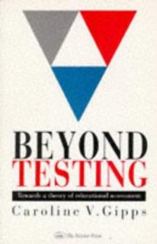 Paperback Beyond Testing: Towards a Theory of Educational Assessment Book