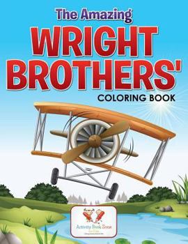 Paperback The Amazing Wright Brothers' Coloring Book