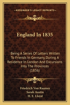 Paperback England In 1835: Being A Series Of Letters Written To Friends In Germany, During A Residence In London And Excursions Into The Province Book