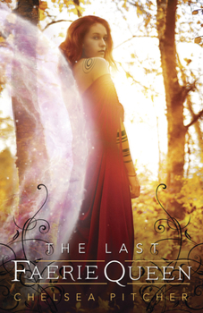The Last Faerie Queen - Book #2 of the Last Changeling