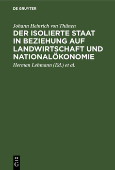 Hardcover Der Isolierte Staat in Beziehung Auf Landwirtschaft Und Nationalökonomie [German] Book