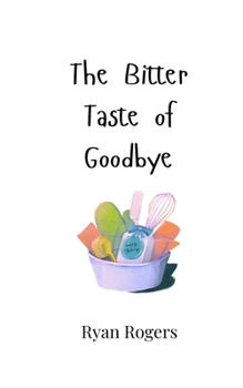 Paperback The Bitter Taste of Goodbye Book