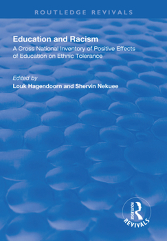 Paperback Education and Racism: A Cross National Inventory of Positive Effects of Education on Ethnic Tolerance Book