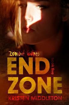 End Zone - Book #5 of the Zombie Games