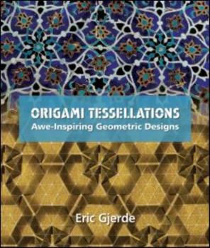 Paperback Origami Tessellations: Awe-Inspiring Geometric Designs Book