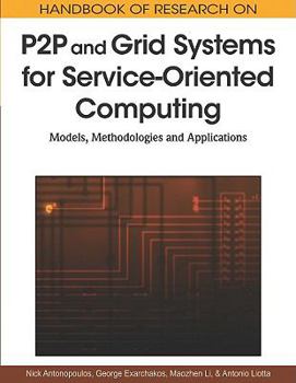 Hardcover Handbook of Research on P2P and Grid Systems for Service-Oriented Computing: Models, Methodologies and Applications Book