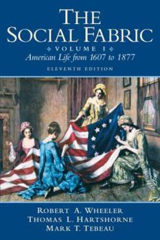 Paperback The Social Fabric, Volume I: American Life from 1607 to 1877 Book