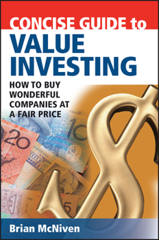 Paperback Concise Guide to Value Investing: How to Buy Wonderful Companies at a Fair Price Book