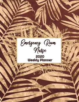 Emergency Room Nurse Weekly Planner: ER RN, Everyone Needs a Plan, Keep Your Life Organized and Sane, Relax with Inspirational Coloring Pages