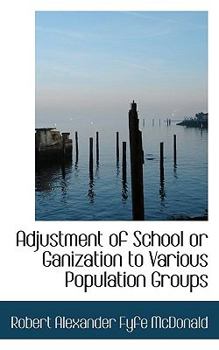 Paperback Adjustment of School or Ganization to Various Population Groups Book