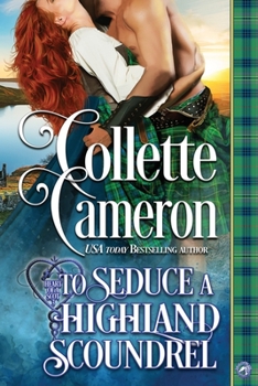 To Seduce a Highland Scoundrel - Book #3 of the Heart of a Scot