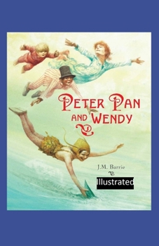Paperback Peter Pan and Wendy Illustrated Book