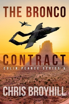 Paperback The Bronco Contract: Colin Pearce Series V Book