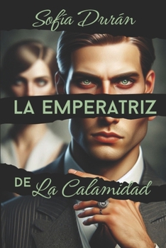 Paperback La Emperatriz de La Calamidad [Spanish] Book