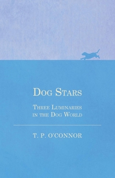 Paperback Dog Stars - Three Luminaries in the Dog World Book