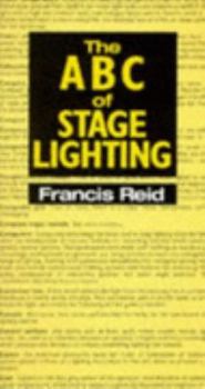 Paperback The ABC of Stage Lighting (Stage & Costume) Book