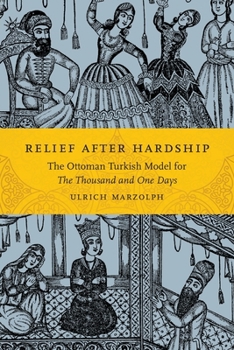 Paperback Relief After Hardship: The Ottoman Turkish Model for the Thousand and One Days Book