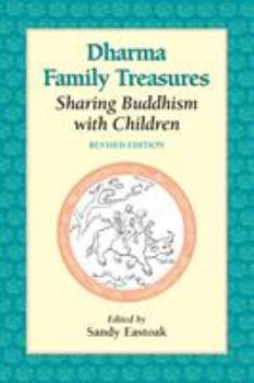 Paperback Dharma Family Treasures: Sharing Buddhism with Children Book