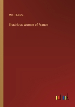 Paperback Illustrious Women of France Book