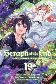Seraph of the End, Vol. 19 - Book #19 of the  [Owari no Seraph]