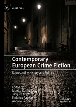 Hardcover Contemporary European Crime Fiction: Representing History and Politics Book