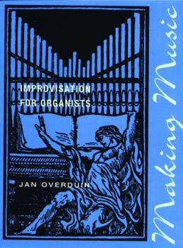 Spiral-bound Making Music: Improvisation for Organists Book