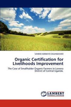 Paperback Organic Certification for Livelihoods Improvement Book