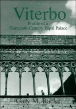 Hardcover Viterbo: Profile of a Thirteenth-Century Papal Palace Book