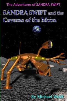 Paperback SANDRA SWIFT and the Caverns on the Moon Book