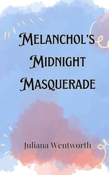 Paperback Melancholy's Midnight Masquerade Book