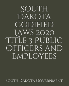 Paperback South Dakota Codified Laws 2020 Title 3 Public Officers and Employees [Large Print] Book