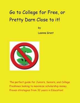 Paperback Go to College for Free, or Pretty Darn Close to it! Book