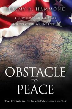 Paperback Obstacle to Peace: The US Role in the Israeli-Palestinian Conflict Book