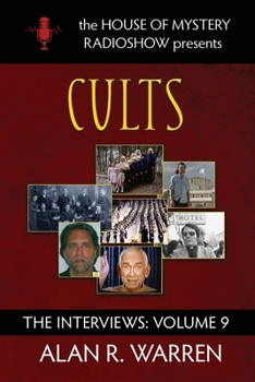 Cults; The Interviews: House of Mystery Radio Presents