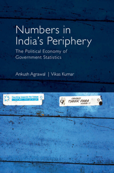 Numbers in India's Periphery: The Political Economy of Government Statistics