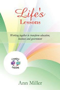 Paperback Life's Lessons: Working together to transform education, business and government Book