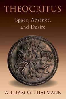 Hardcover Theocritus: Space, Absence, and Desire Book