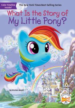 Paperback What Is the Story of My Little Pony? Book