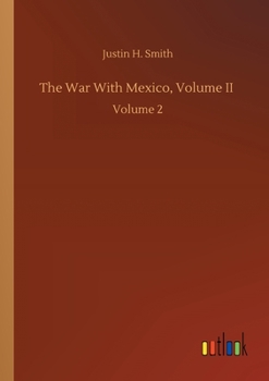 Paperback The War With Mexico, Volume II: Volume 2 Book