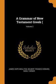 Paperback A Grammar of New Testament Greek (; Volume 2 Book