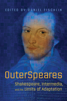 Paperback Outerspeares: Shakespeare, Intermedia, and the Limits of Adaptation Book