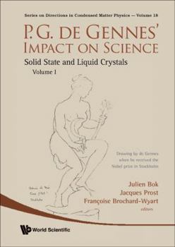 P.G. de Gennes' Impact on Science, Volume I: Solid State and Liquid Crystals